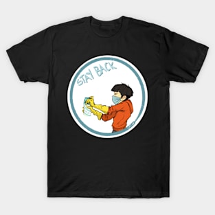 Stay Back (SFW) T-Shirt